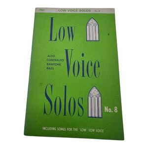 Low Voice Solos No. 8 Sacred Songs for Alto Contralto Baritone or Bass Singers